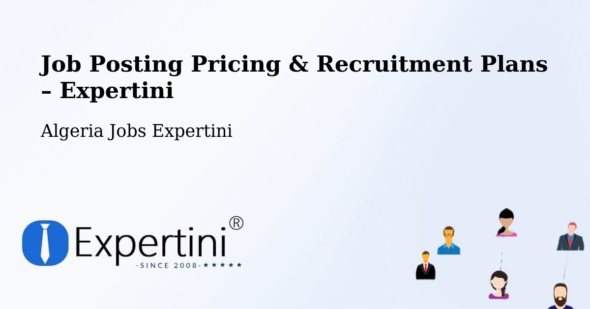 Job Posting Pricing & Recruitment Plans – Jijel - Jijel, Algeria Jobs Expertini