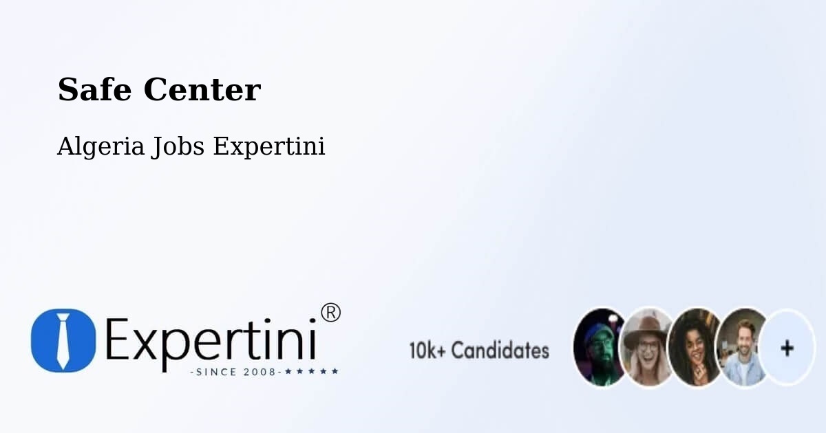 Safety Center – Jijel - Algeria Jobs Expertini